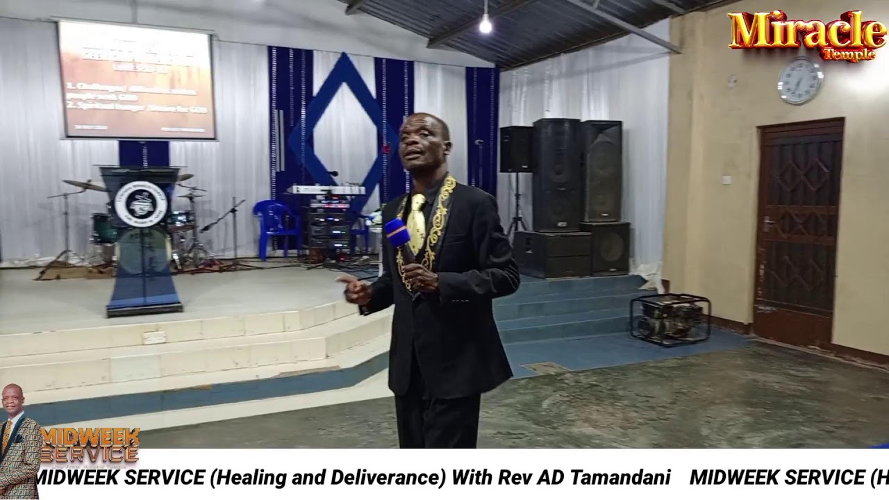 Midweek Service (Healing and Deliverance) with Rev AD Tamandani