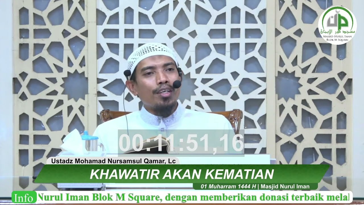 #11 Khawatir Akan Kematian - Ustadz Mohamad Nursamsul Qamar, Lc