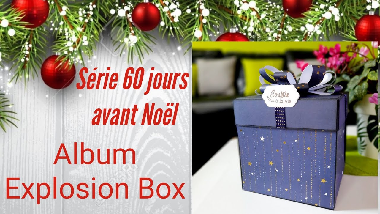 SERIE 60 JOURS AVANT NOEL * Tuto Album Explosion Box * Déco Finale * Bloc Action Noël * Chat Scrap *
