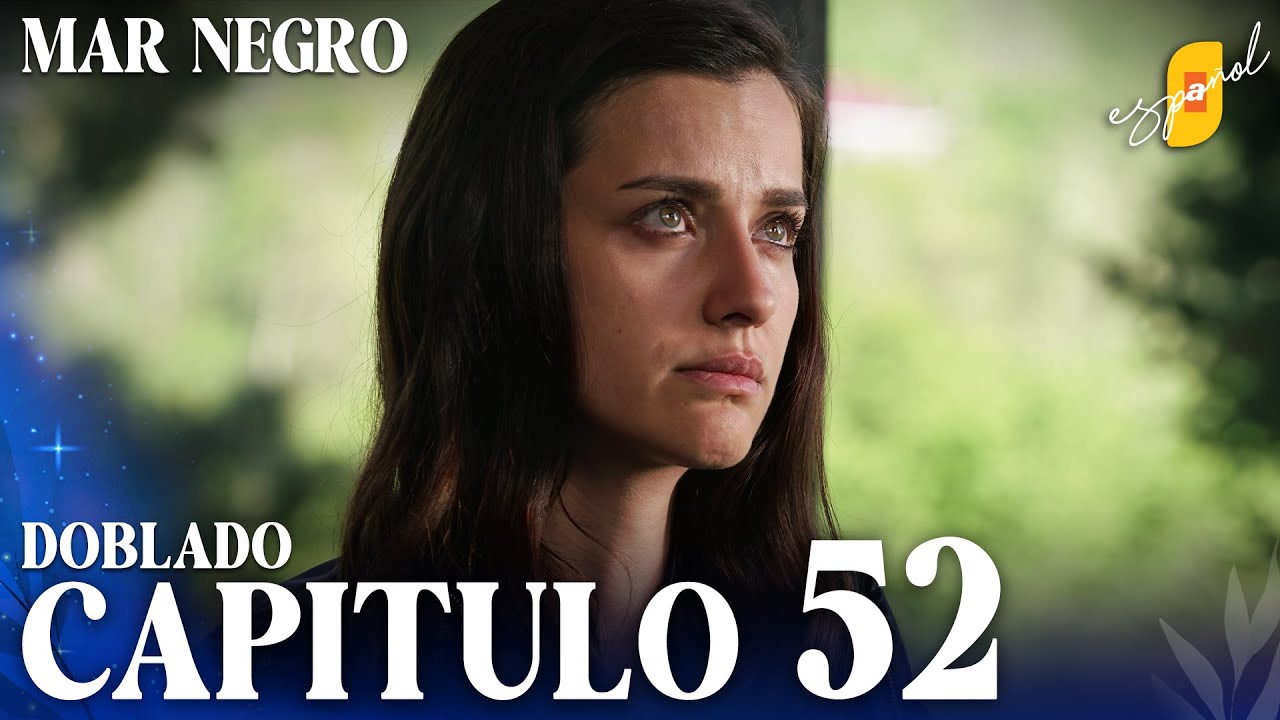 Mar Negro | Fugitiva - Capítulo 52