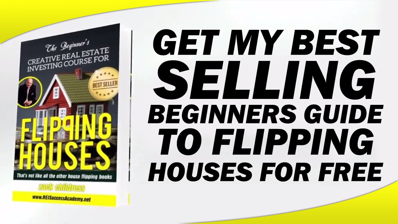 Get My Best Selling Beginners Guide to Flipping Houses for Free