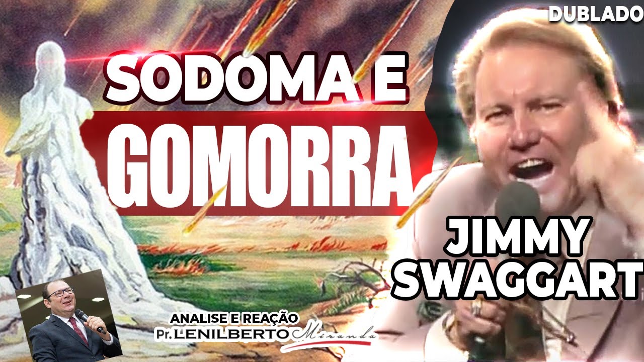 Pastor Jimmy Swaggart Pregação 2024 - Sodoma e Gomorra - Mensagem Comentada - Pr. Lenilberto
