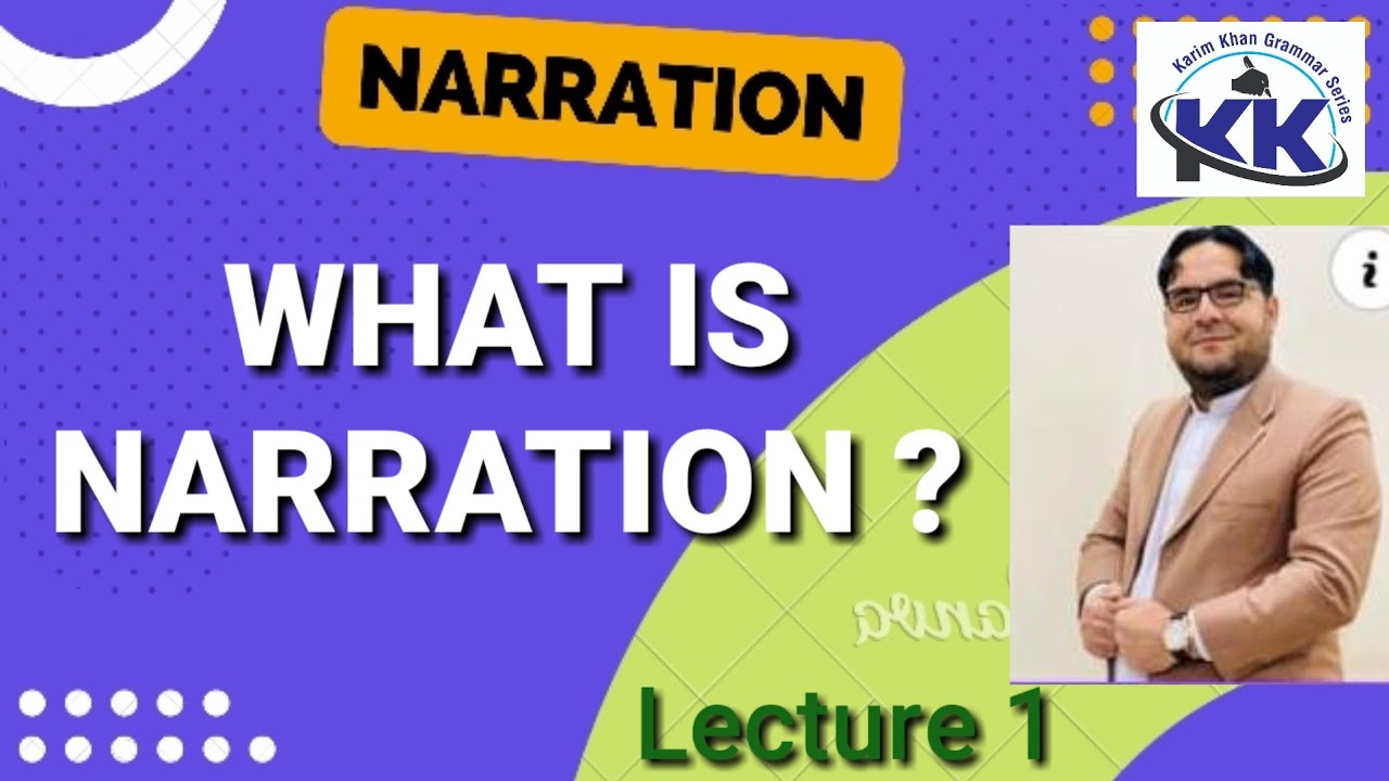 What is Narration ? What is Indirect Speech ? Direct and Indirect Speech by Karim khan Lecture 1