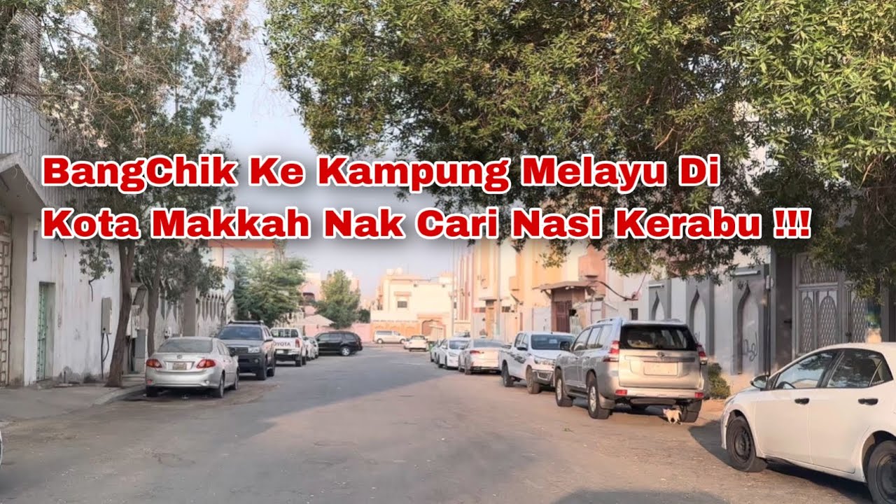 Menacari Sarapan Melayu di Kampung Melayu Makkah