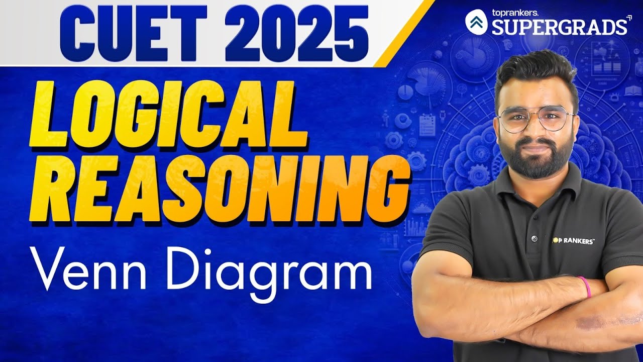 CUET 2025 Logical Reasoning | Venn Diagram - Concepts & Questions | CUET General Test Preparation