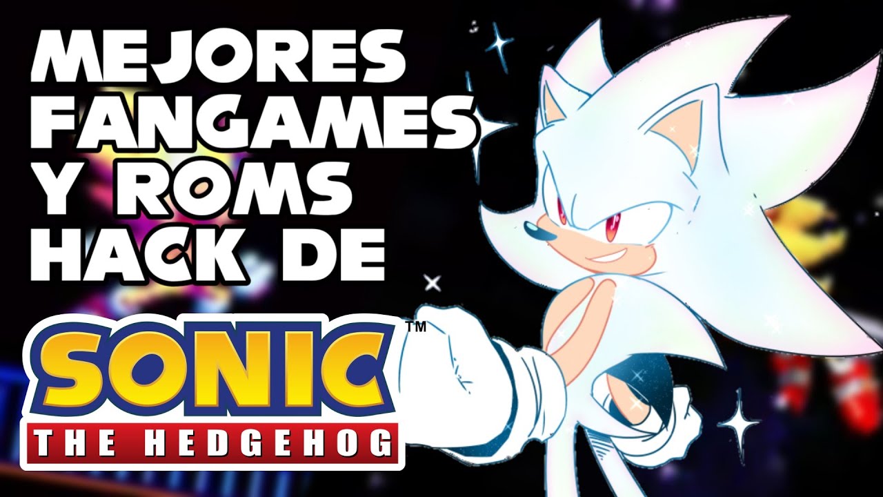 TOP MEJORES FANGAMES Y HACK ROMS DE SONIC PARA ANDROID/PC