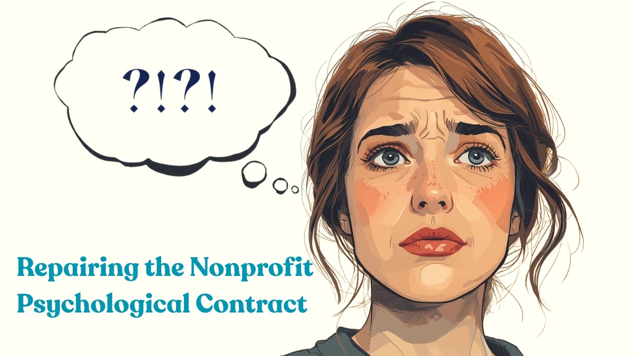 Repairing Psychological Contracts: A Wellbeing Strategy for Nonprofit Leaders