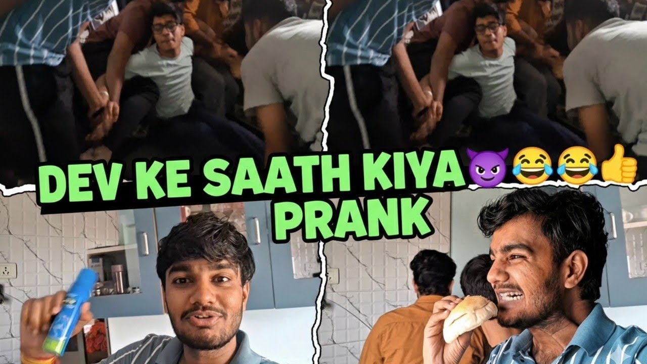 Dev Ke Saath Kiya Prank 😈😂 | Full Masti