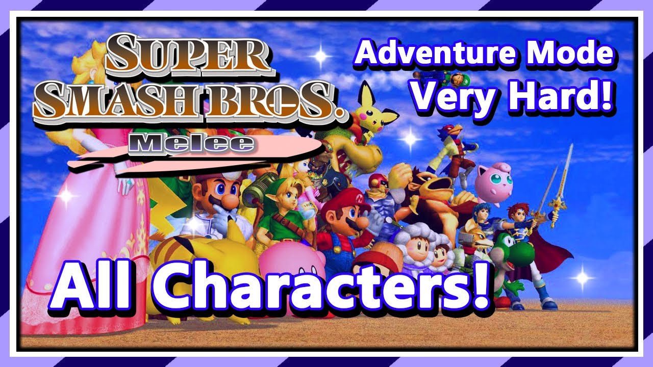 Super Smash Bros. Melee - Adventure Mode | Very Hard! | All Characters!