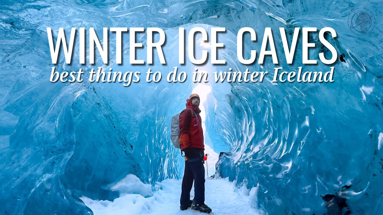 Best Winter Things to do in Iceland | Explore Vatnajokull Glacier Ice Caves