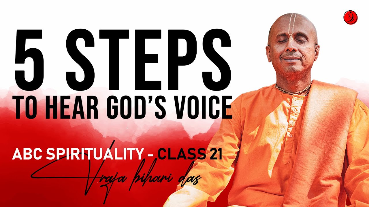 5 Steps to Hear God's Voice | ABC Class 21 | Vraja Bihari Das