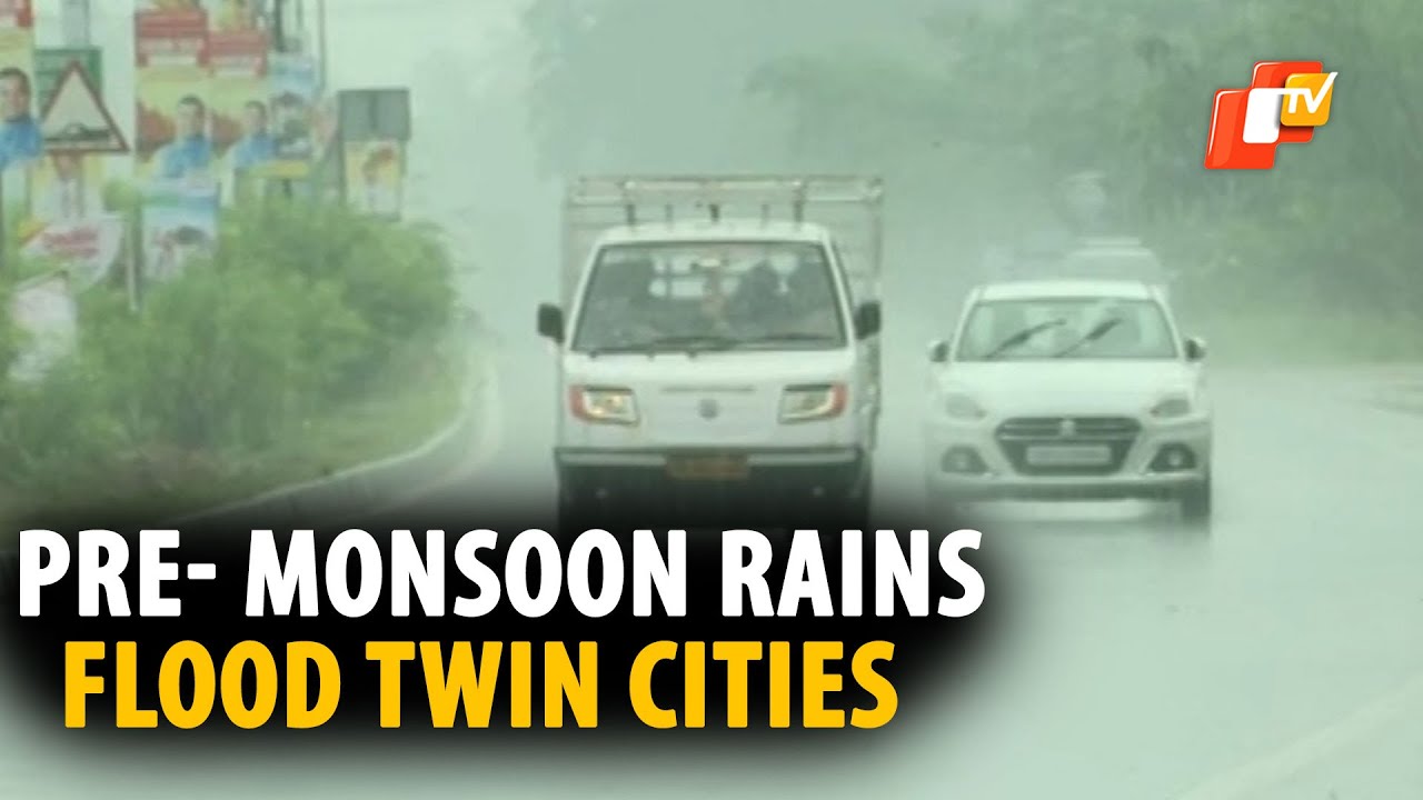 Pre- Monsoon Rains Flood Twin Cities Of Cuttack And Bhubaneswar