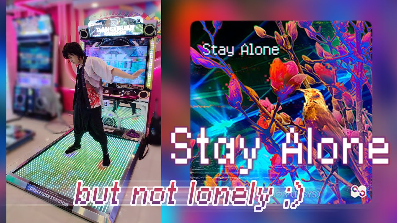 🌟NEWLY RENOVATED ARCADE🌟「STAY ALONE / コバヤシユウヤ(IOSYS)」 #dancerush_stardom