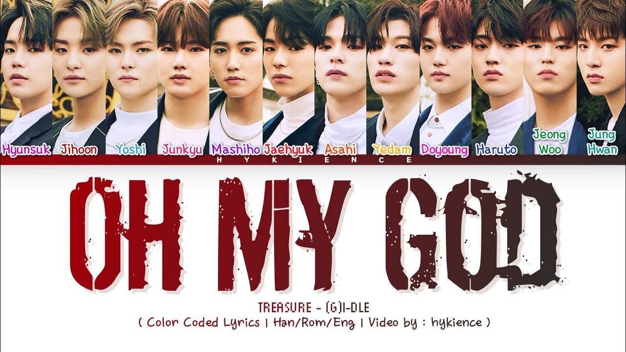 TREASURE (트레저) - 'Oh My God' ((G)I-DLE | How Would | Color Coded Lyrics)