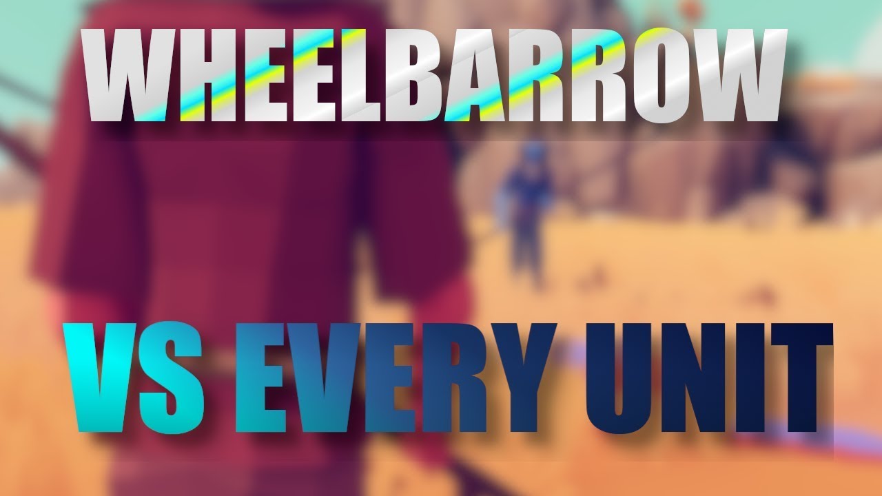 Wheelbarrow VS Every Unit in TABS (1v1) | Totally Accurate Battle Simulator