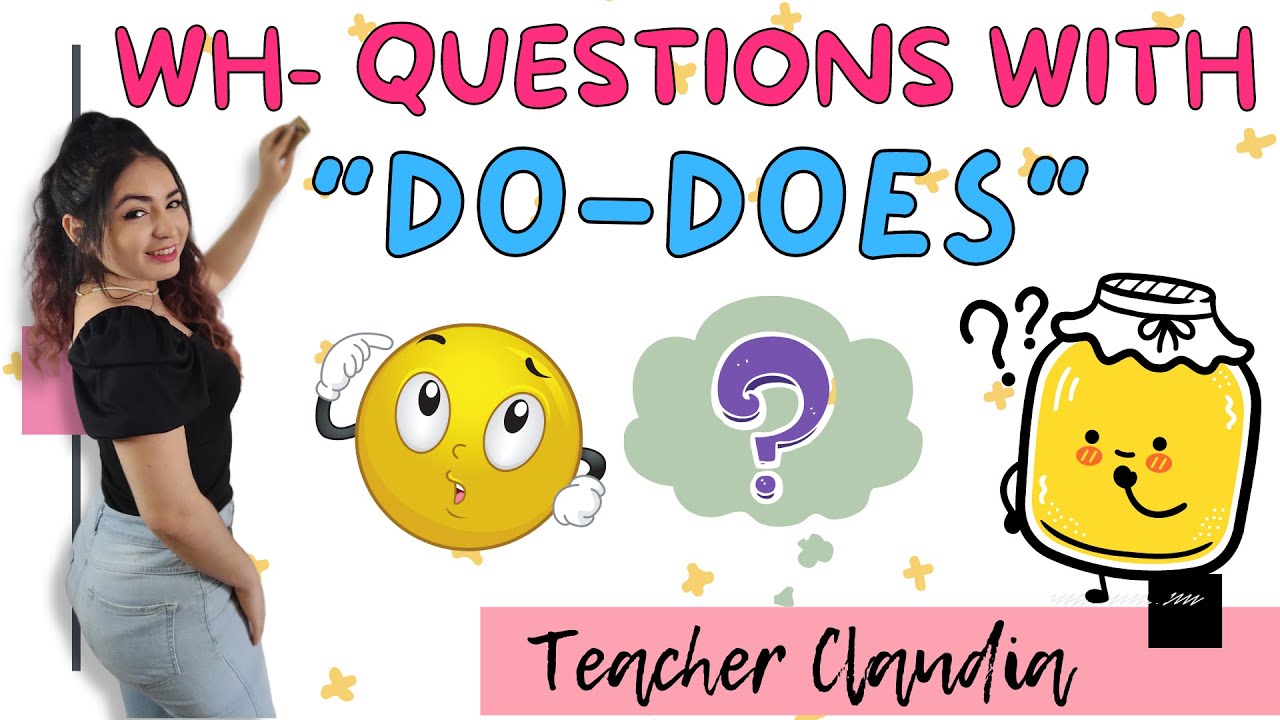 WH- Questions con DO-DOES 🤓 Preguntas con WH en Presente Simple