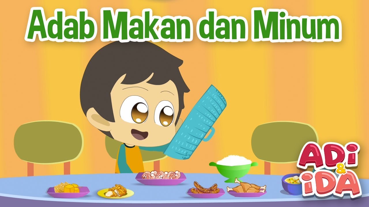 Adab Makan dan Minum | Adi & Ida | Cerita Anak |