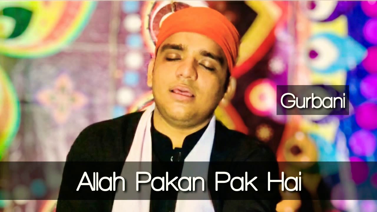Allah Pakan Pak Hai | Gurbani | Kumar Sonu | Satnam Waheguru