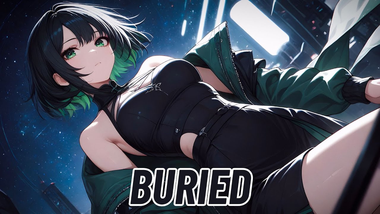 Nightcore - Buried (Burn The Rez)