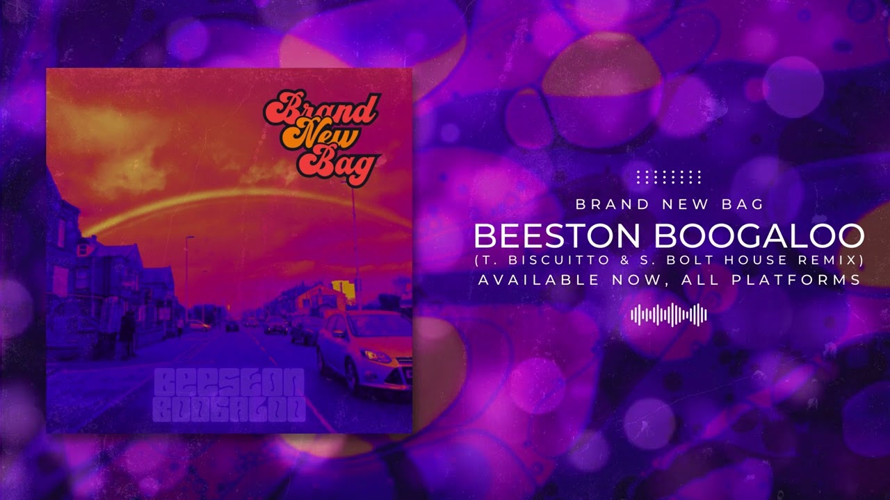 Brand New Bag - Beeston Boogaloo (T. Biscuitto & S. Bolt House Remix)