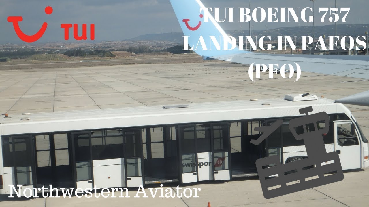 TUI Boeing 757 Landing in Paphos Intl Airport | Northwestern Aviator