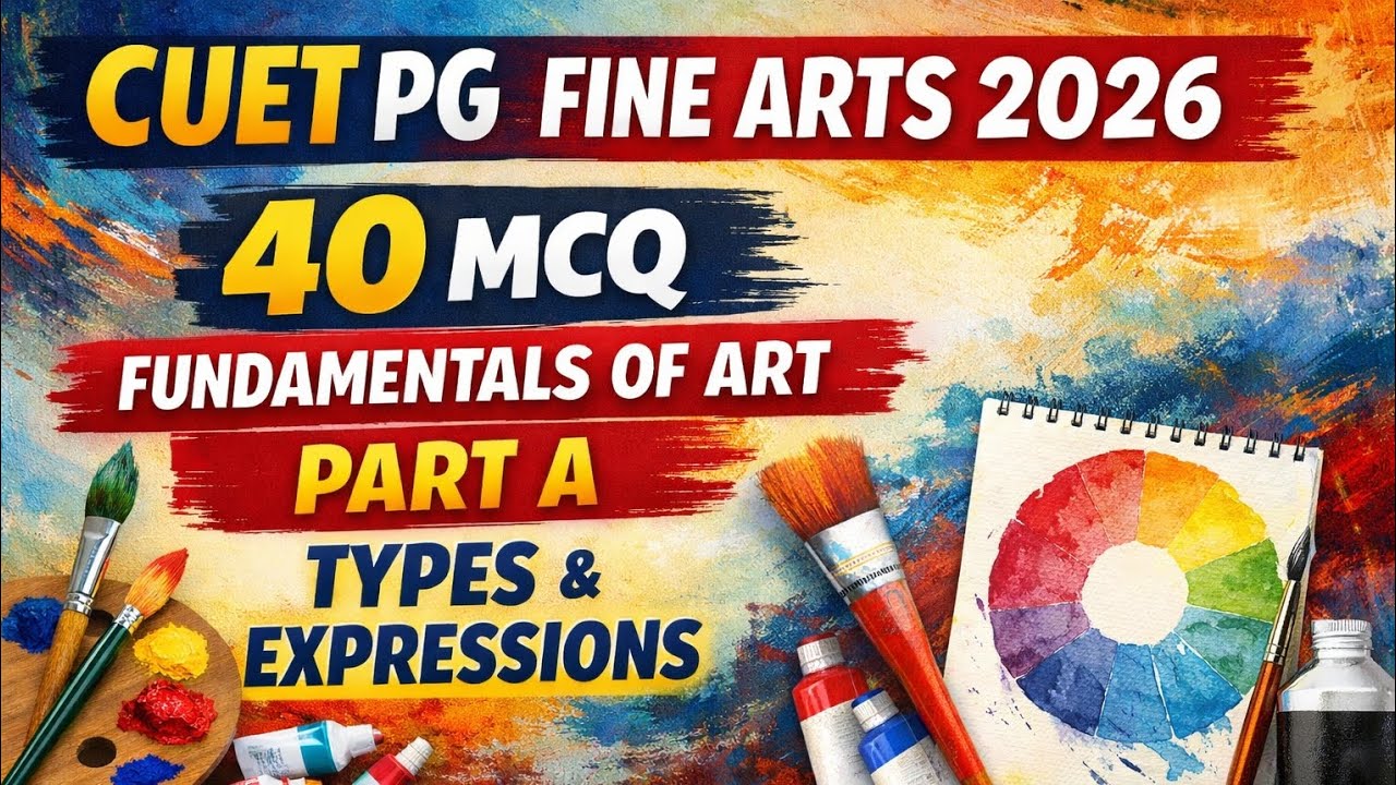 CUET PG | 40 MCQ | Fundamentals of art | Part A | Types & expressions | FINE ARTS