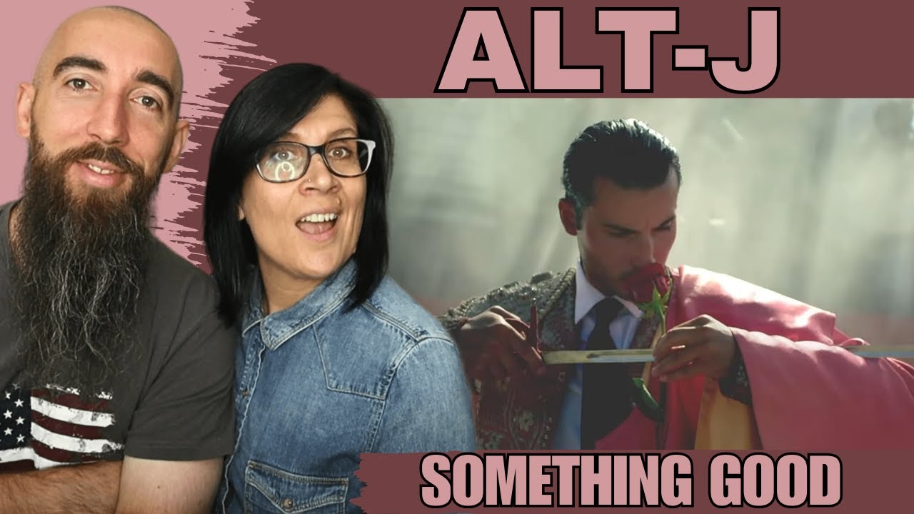 Alt-J - Something Good (REACTION) with my wife