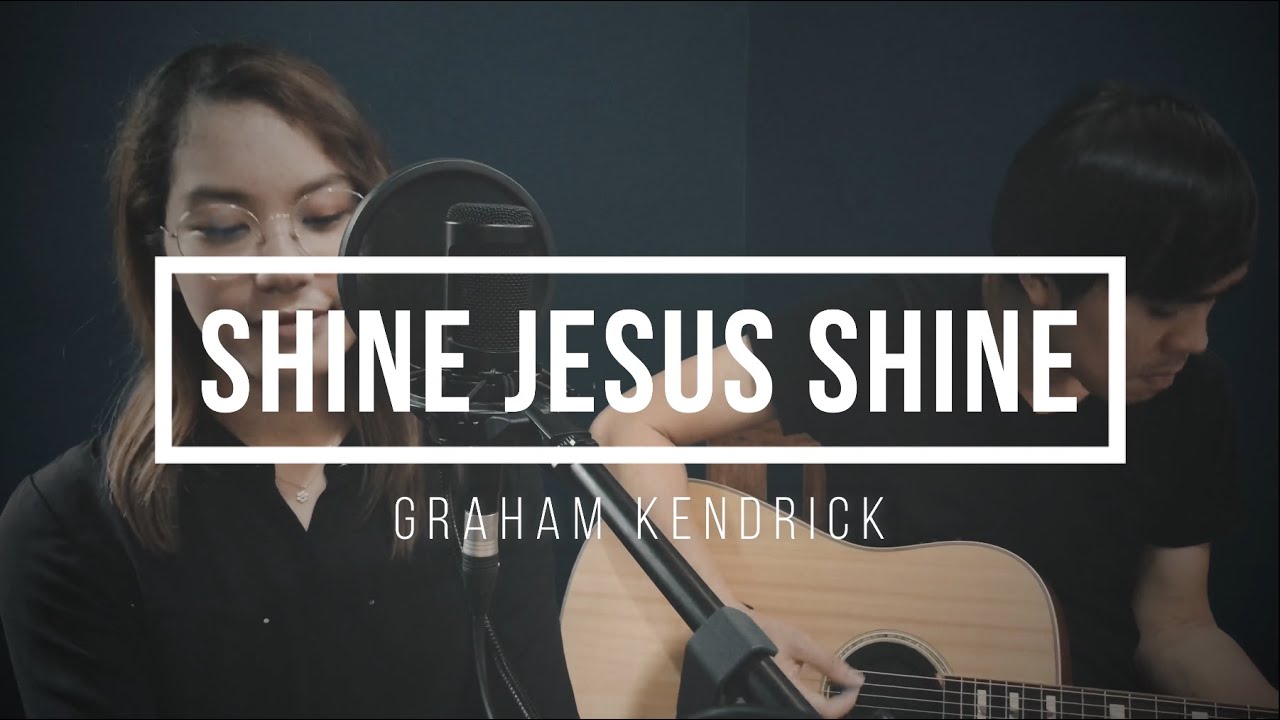 Shine Jesus Shine - Graham Kendrick (acoustic cover with lyrics)