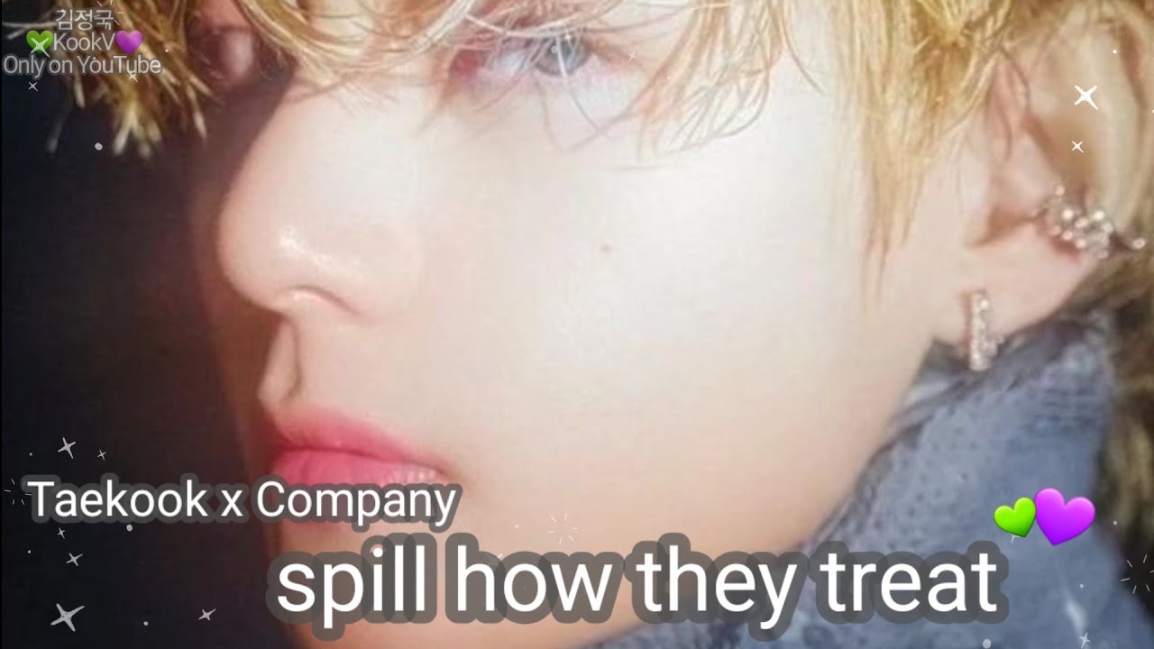 Taekook x Company. Spill out how they treat them