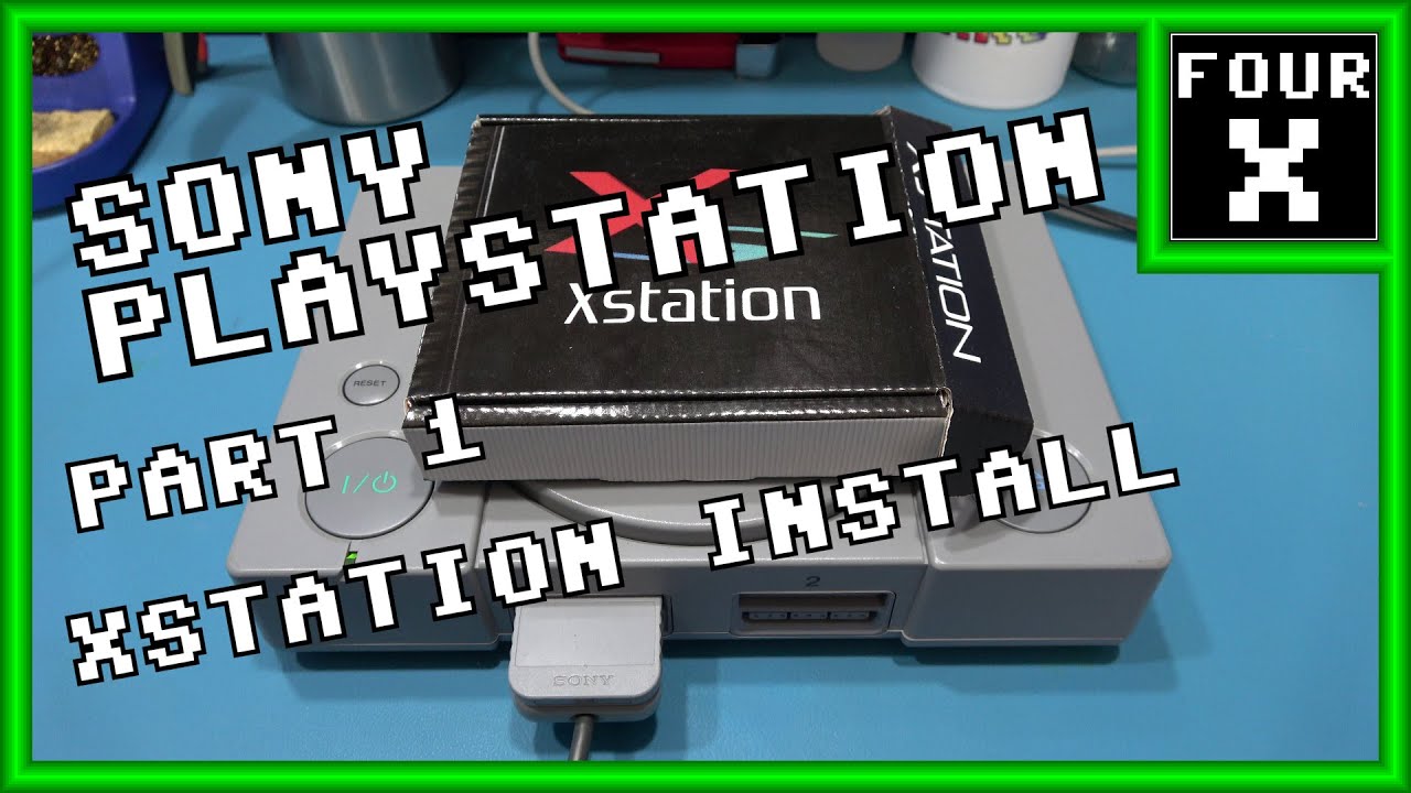 Sony PlayStation - Part 1 - xStation Install (SCPH-555X, PU-18)