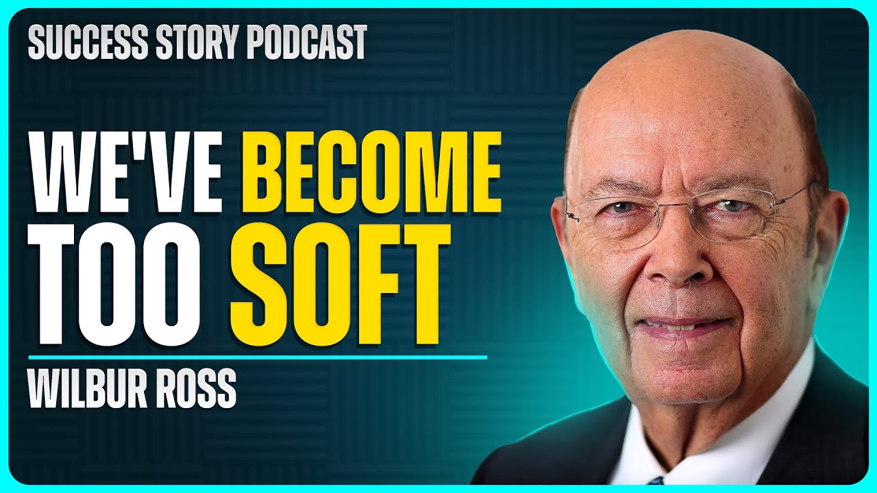 From The ‘King of Bankruptcy’ to Trump's Cabinet | Wilbur Ross - Former US Secretary of Commerce