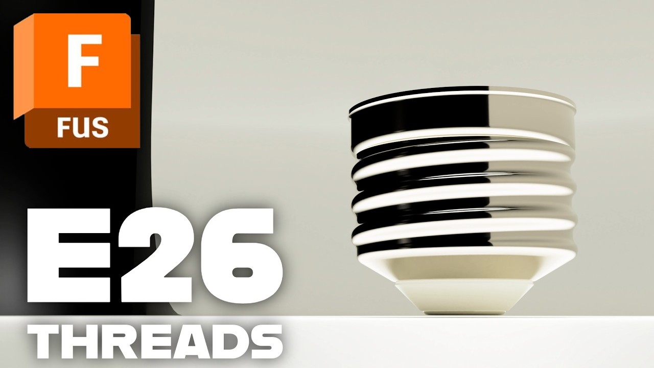 How to Model E26 Light Bulb Threads in Fusion Using IEC Dimensions