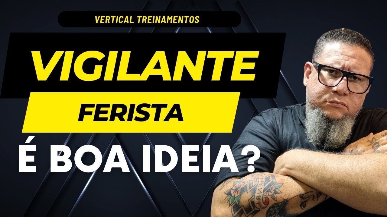 Vigilante Ferista ou Posto Fixo