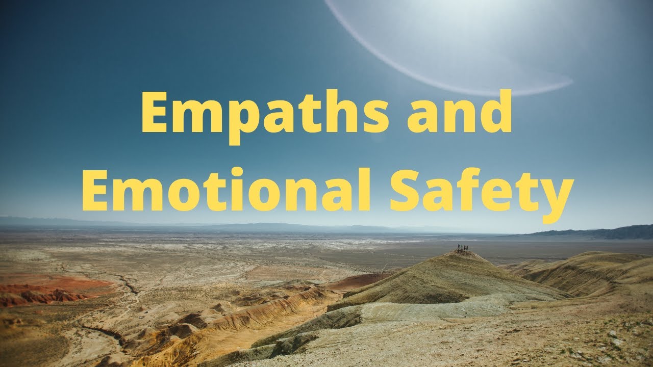 Empaths and Emotional Safety