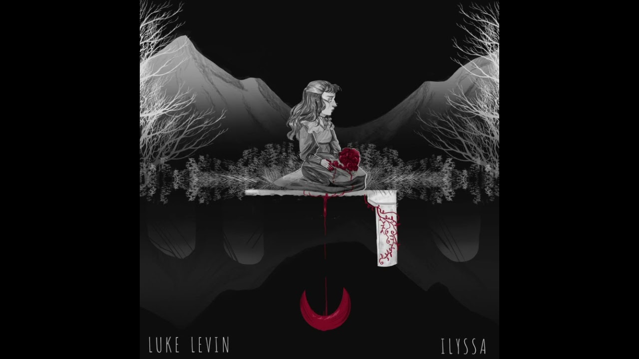 Luke Levin - Ilyssa