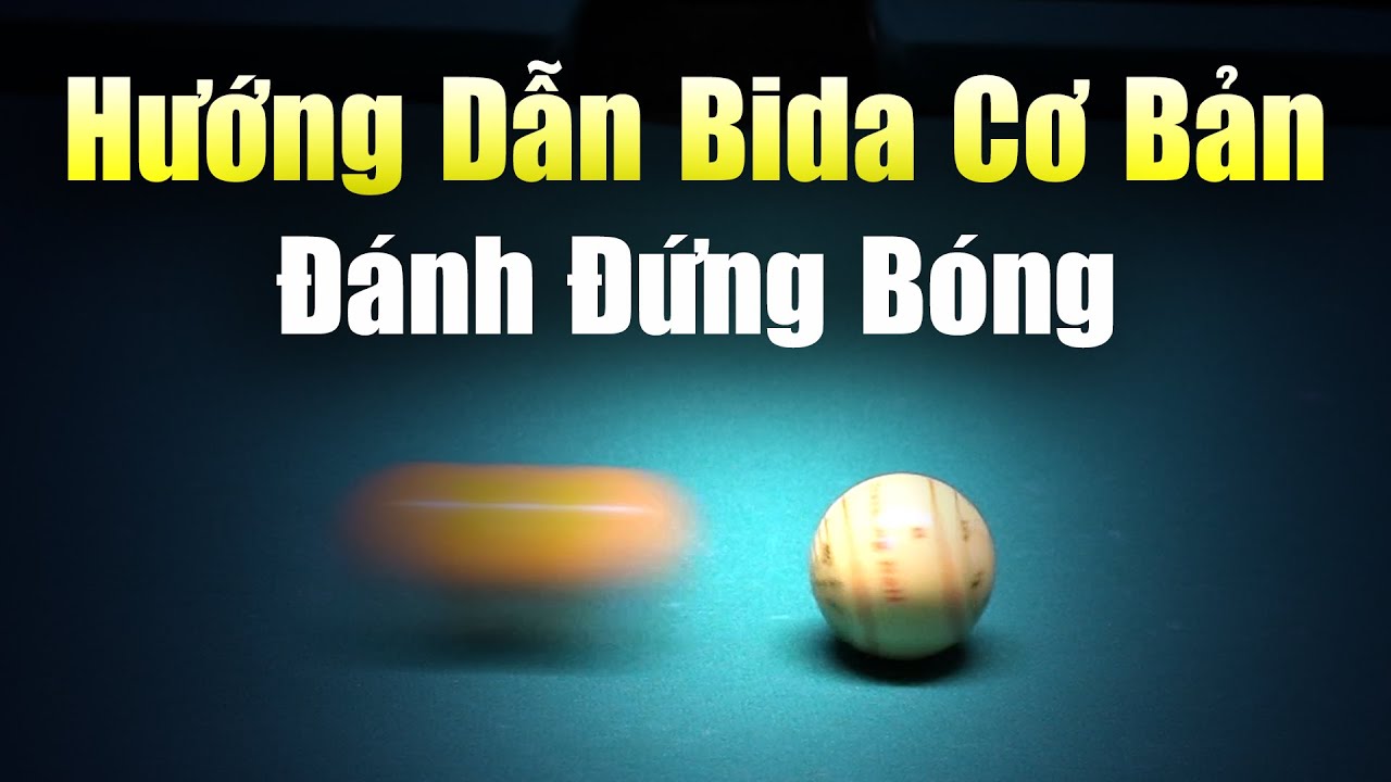 Bài 3 - Đánh Đứng Bi - Stop Ball - Hướng Dẫn Chơi Bida Cơ Bản