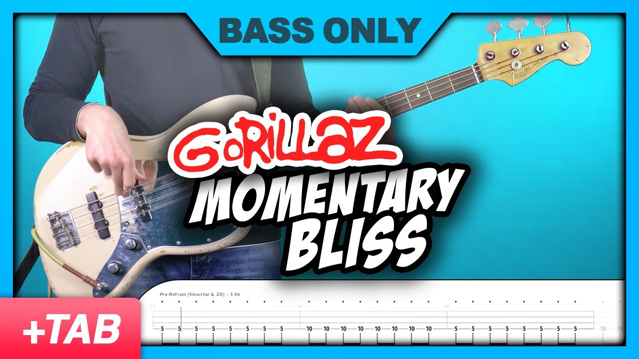 Gorillaz - Momentary Bliss | Bass Only + Tabs