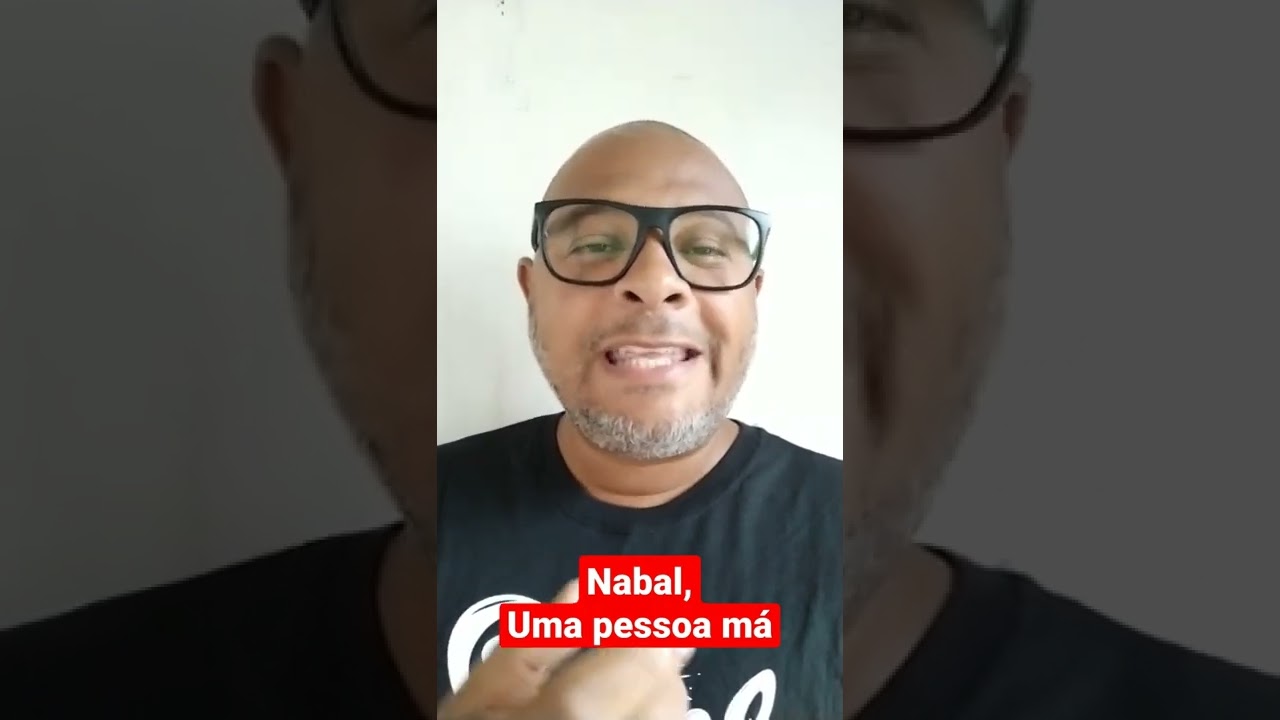 Nabal, uma pessoa má. 