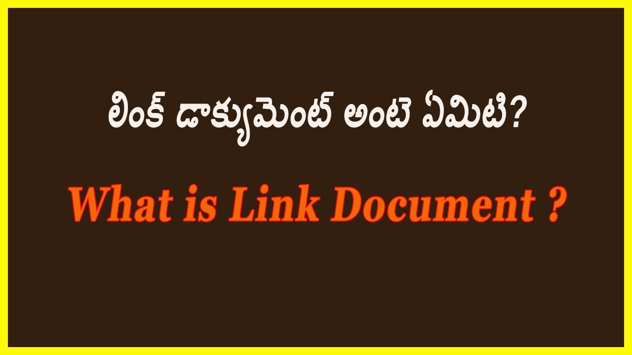 LINK DOCUMENT in telugu- Link doucment- Link Document in Teluguలింక్ document అంటే ఏమిటి
