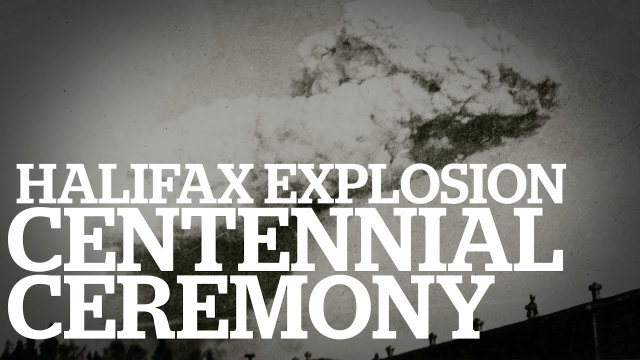 Part 1: Halifax Explosion Centennial Ceremony