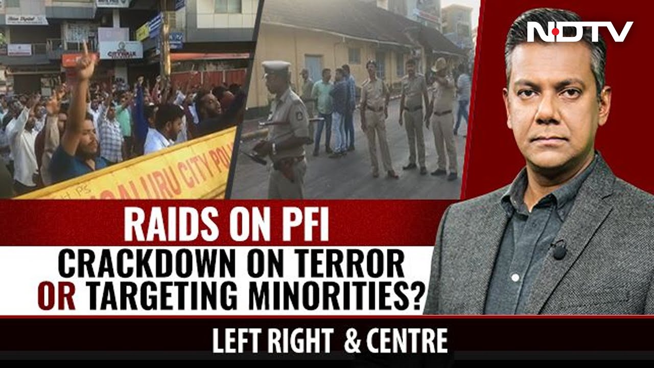 Raids On Popular Front: Crackdown On Terror or Targeting Minorities? | Left, Right & Centre
