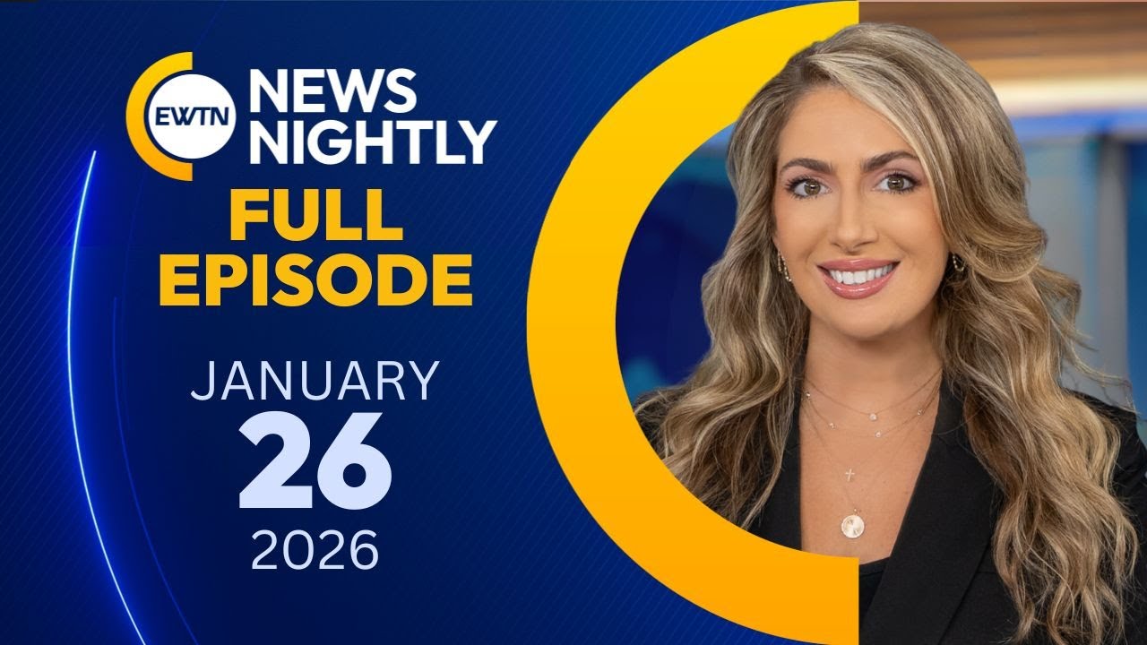 EWTN News Nightly | Monday, January 26, 2026