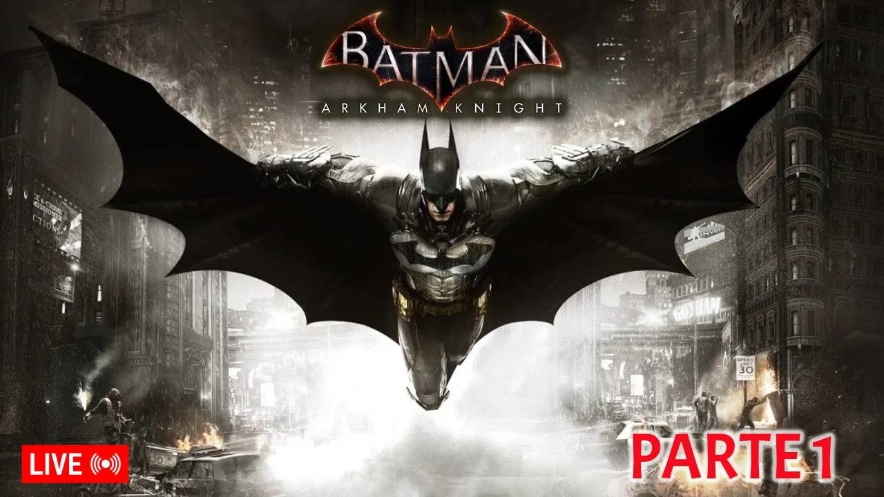 Batman Arkham Knight ep 1