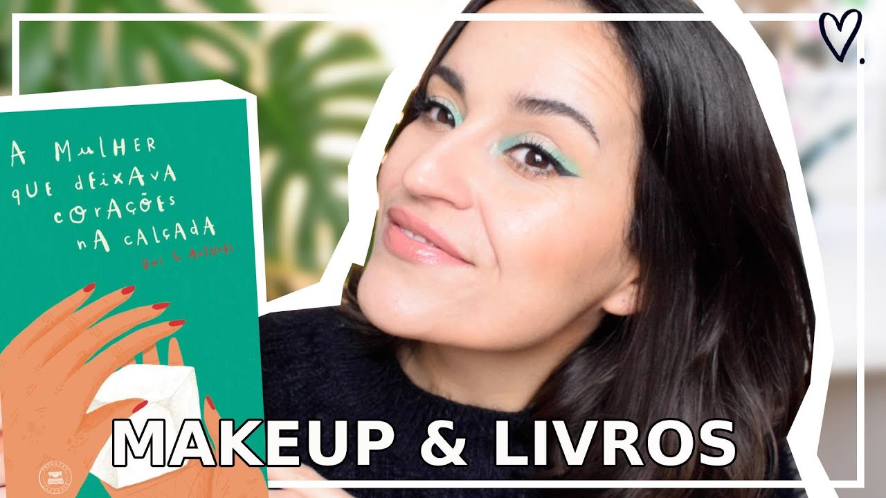 MAQUILHA & FALA sobre: LIVROS! | A Mulher que deixava Corações na Calçada 🤍