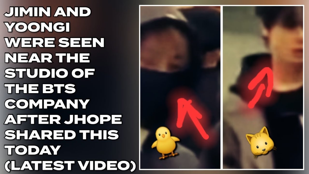 😱🔥Jimin & Yoongi Were Seen Near The Studio Of The BTS Company After Jhope Shared This Today#bts#kpop