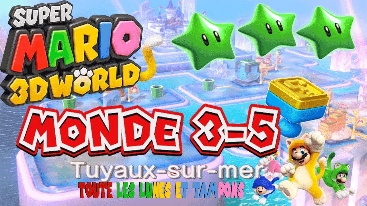 Super Mario 3D World : toutes les lunes du Niveau Tuyaux - sur - mer (Non commenté)