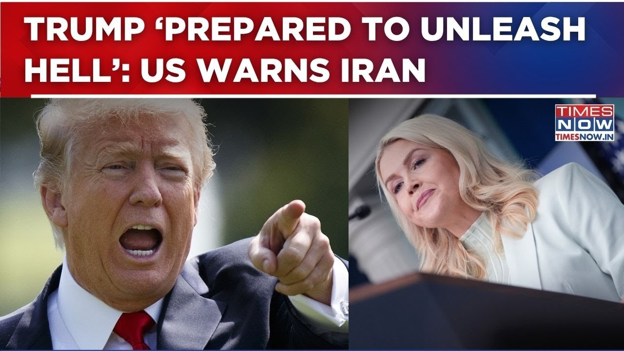 US Warns Iran To 'Accept Defeat Or Face Hell&rsquo;: Press Secy Leavitt, Says 'Trump Does Not Bluff...'