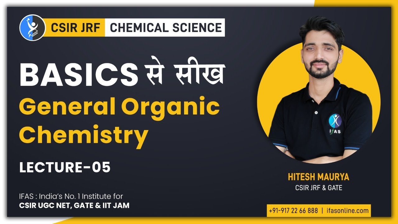 Basic General Organic Chemistry Concepts For CSIR NET Chemical Science 2022