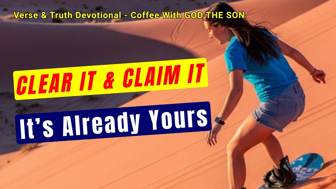 ✝Why You're Not Experiencing Your Full Inheritance in Christ? Clear the way | Daily Devotional