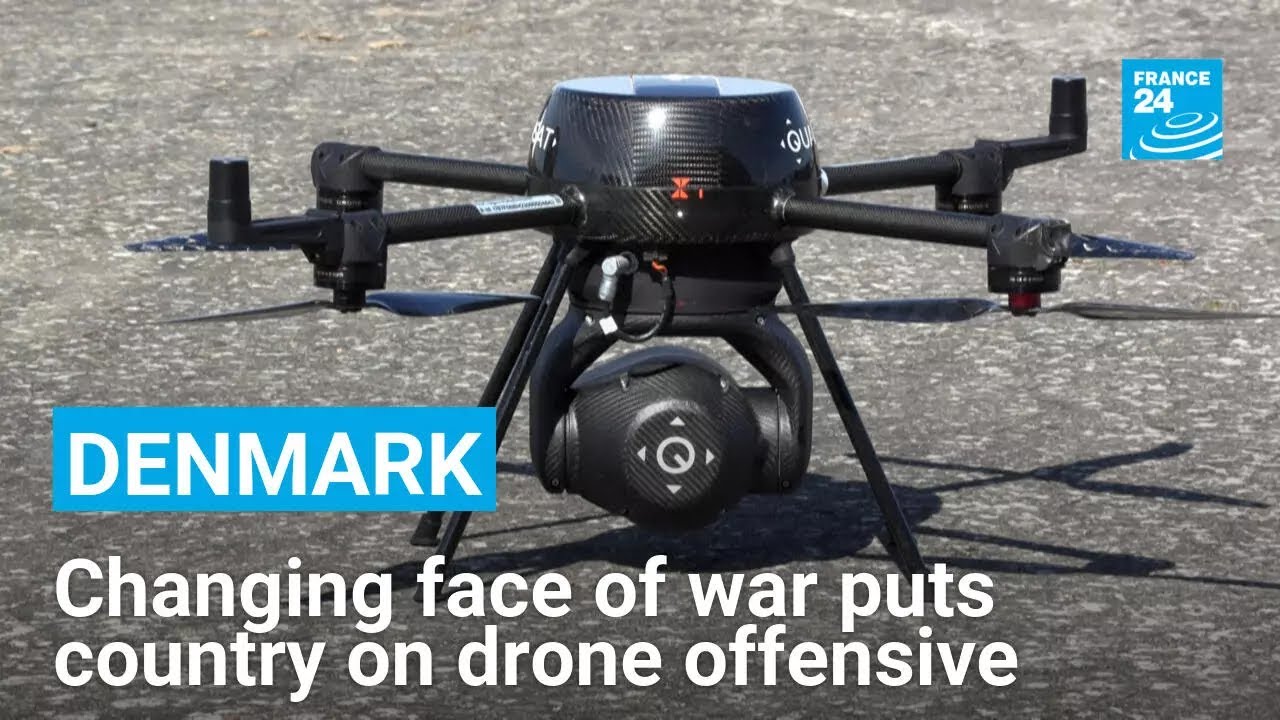 Denmark: Changing face of war puts country on drone offensive &bull; FRANCE 24 English